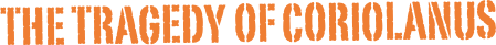 The Tragedy of Coriolanus